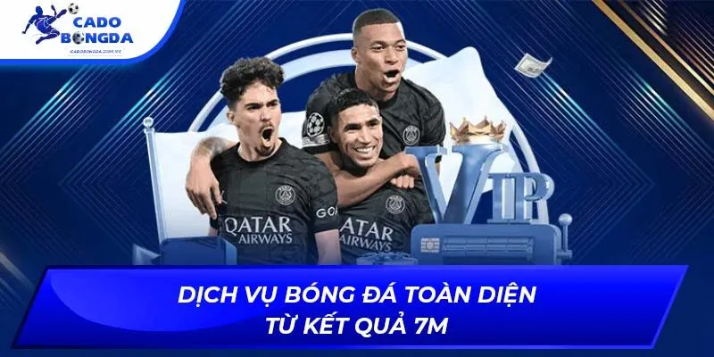Dịch vụ bóng đá toàn diện từ kết quả 7m
