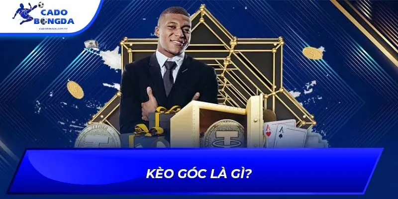 Kèo góc là gì?